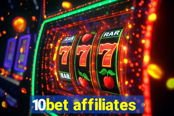 10bet affiliates